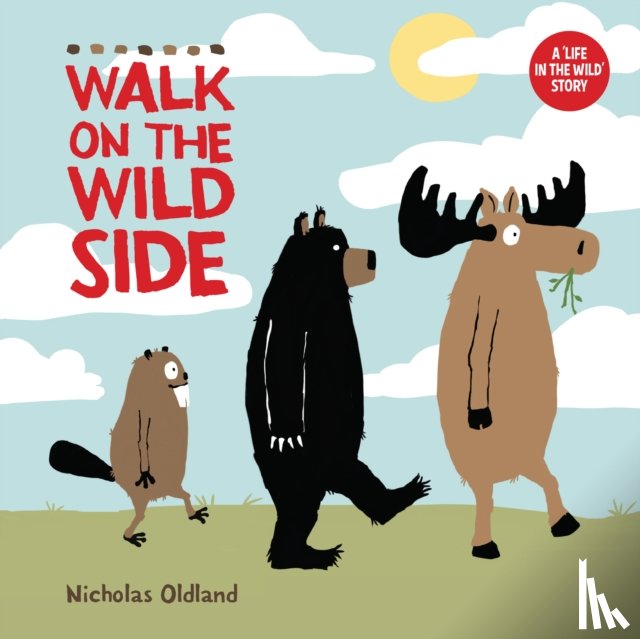 Oldland, Nicholas - Walk on the Wild Side
