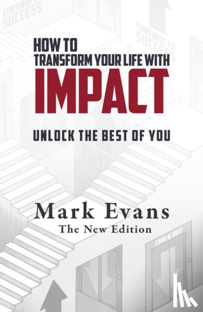 Evans, Mark - How To Transform Your Life With Impact