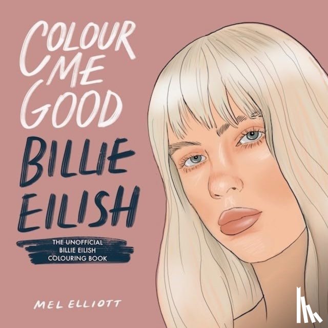 Elliott, Mel - Colour Me Good Billie Eilish