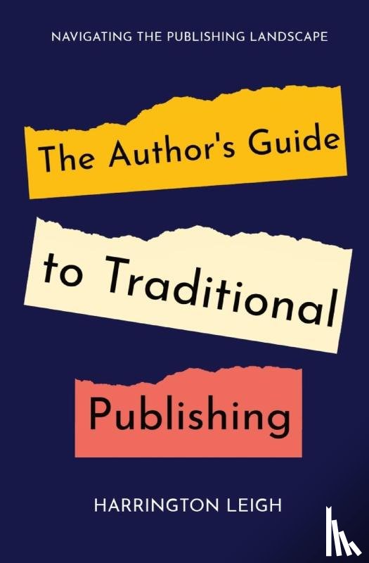 Leigh, Harrington - The Author's Guide to Traditional Publishing