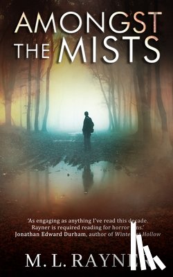 Rayner, M. L. - Amongst The Mists