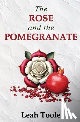 Toole - The Rose and the Pomegranate