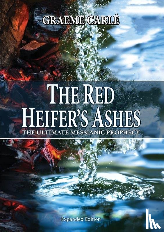 Carle, Graeme D - The Red Heifer's Ashes