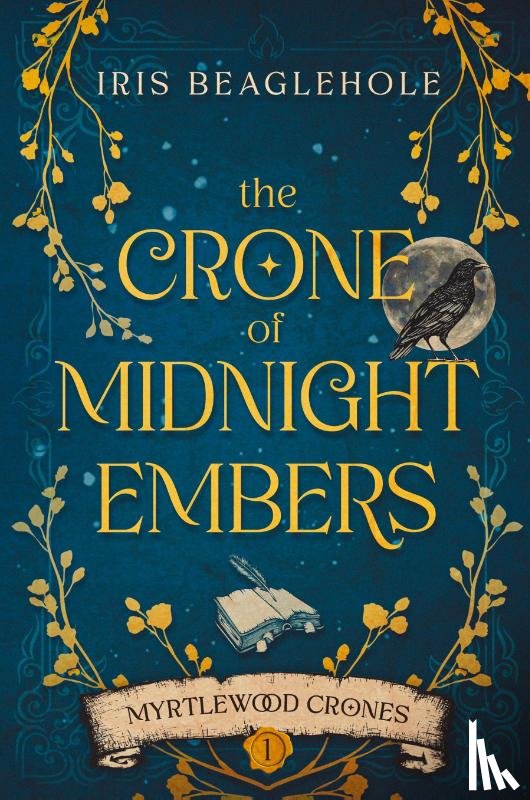 Beaglehole, Iris - The Crone of Midnight Embers (Myrtlewood Crones)