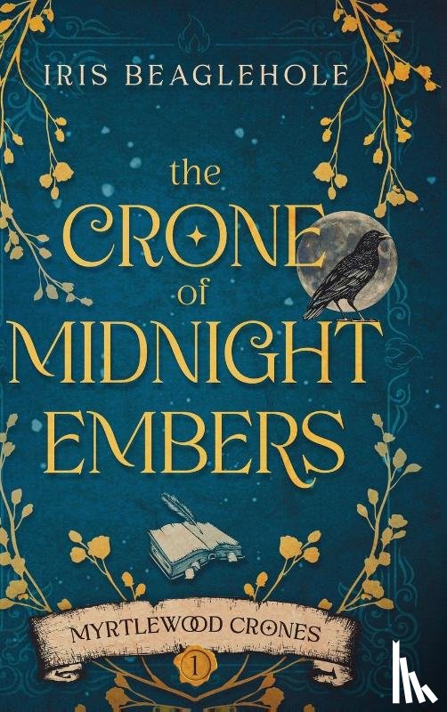 Beaglehole, Iris - The Crone of Midnight Embers