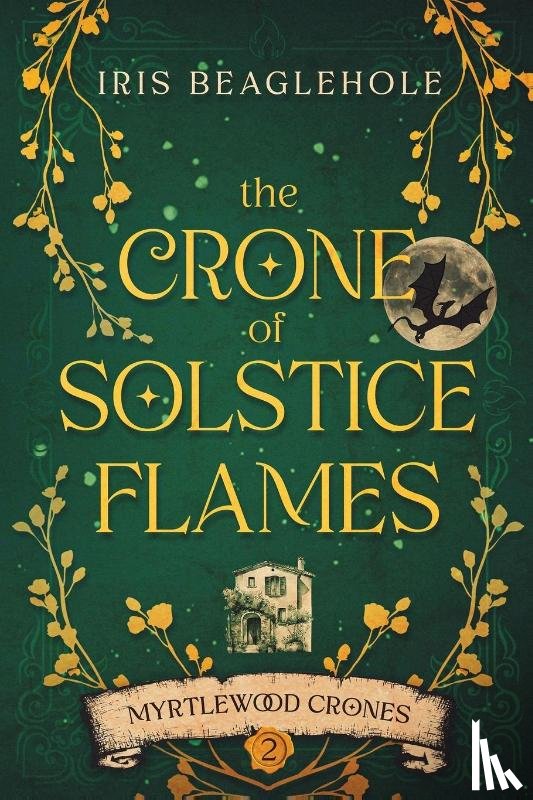 Beaglehole, Iris - The Crone of Solstice Flames