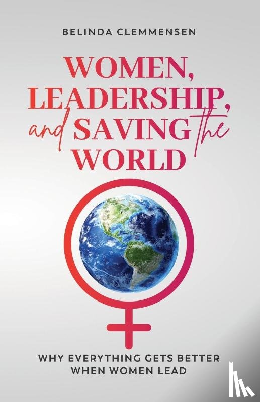 Clemmensen, Belinda - Women, Leadership, and Saving the World