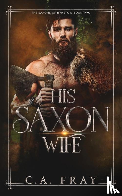 Fray, C. A. - His Saxon Wife