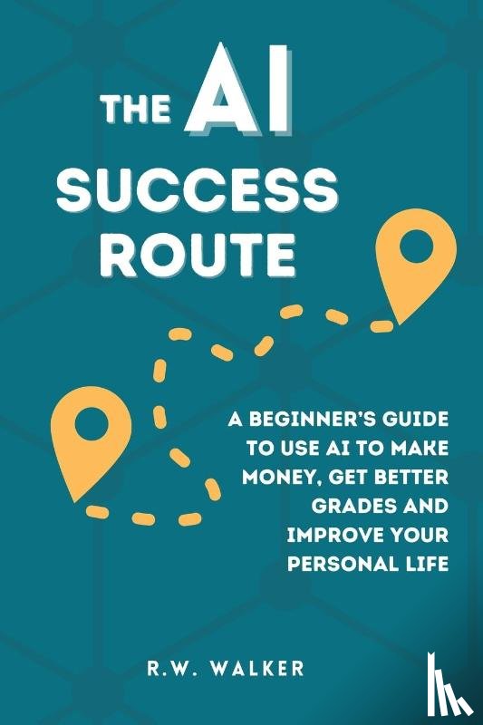 Walker, R. W. - The AI Success Route