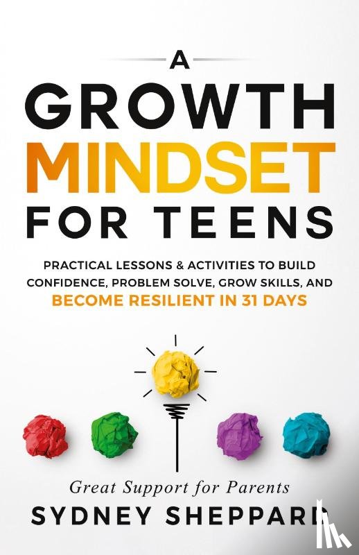 Sheppard, Sydney - A Growth Mindset for Teens