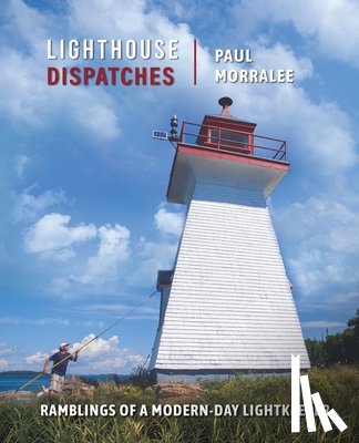 Morralee, Paul - Lighthouse Dispatches