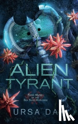 Dax, Ursa - Alien Tyrant