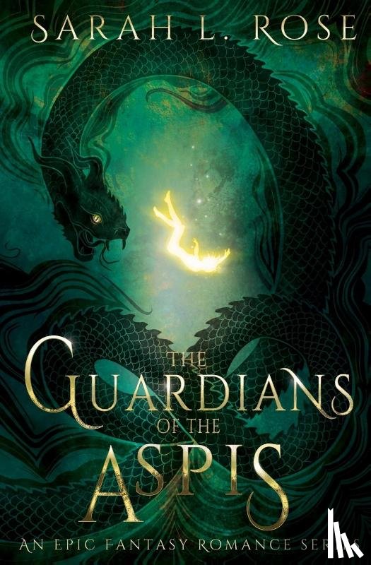 Rose, Sarah L. - The Guardians of the Aspis