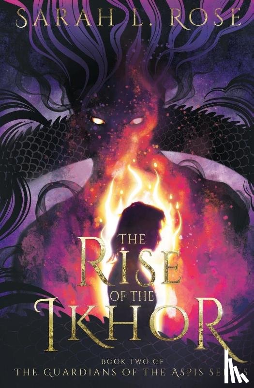 Rose, Sarah L. - The Rise of the Ikhor