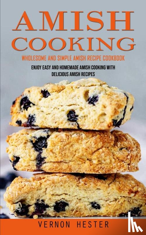 Hester, Vernon - Amish Cooking