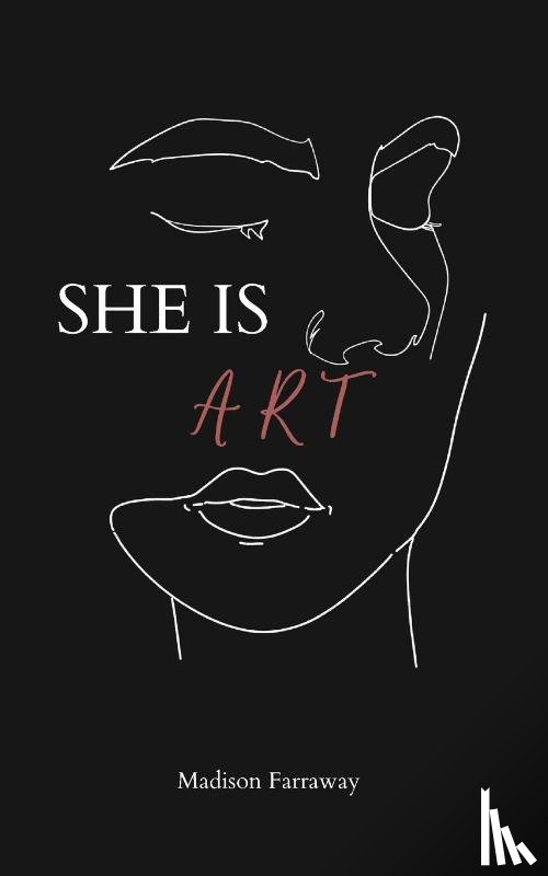 Farraway, Madison - She is art