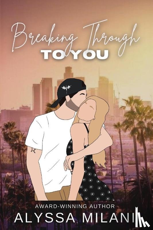Milani, Alyssa - Breaking Through To You