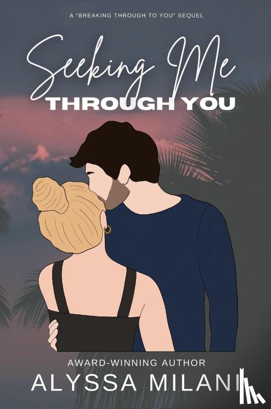 Milani, Alyssa - Seeking Me Through You