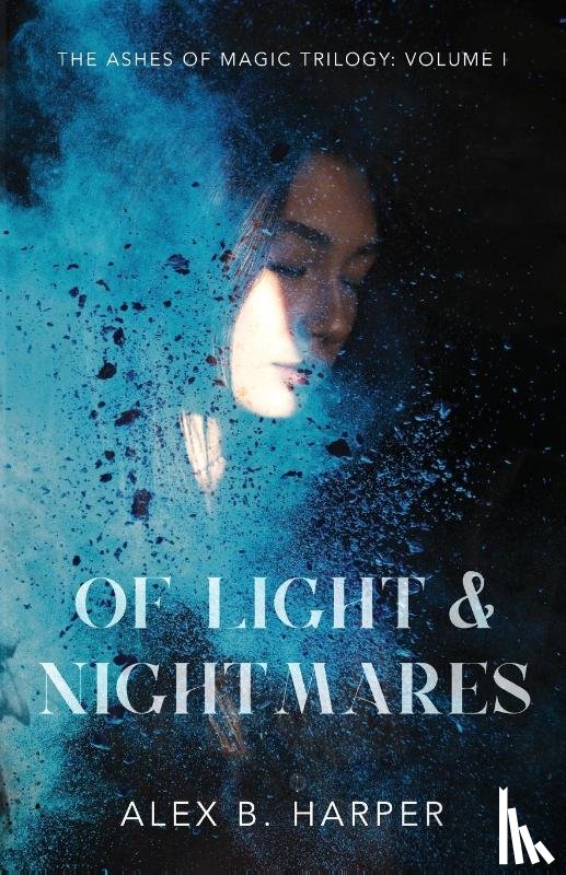 Harper, Alex B - Of Light and Nightmares