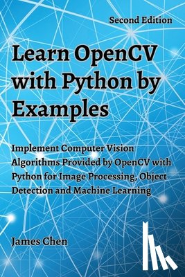 Chen, James - Learn OpenCV with Python by Examples