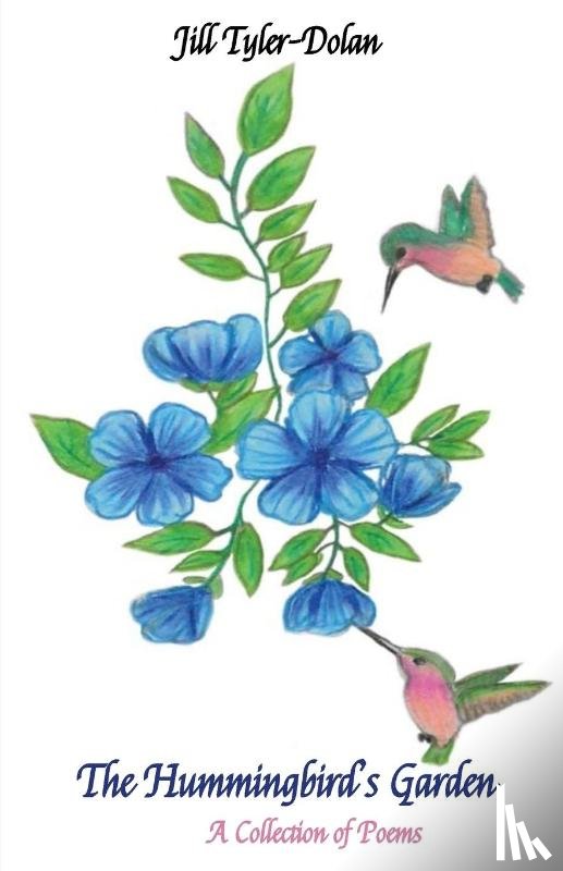 Tyler-Dolan, Jill - The Hummingbird's Garden