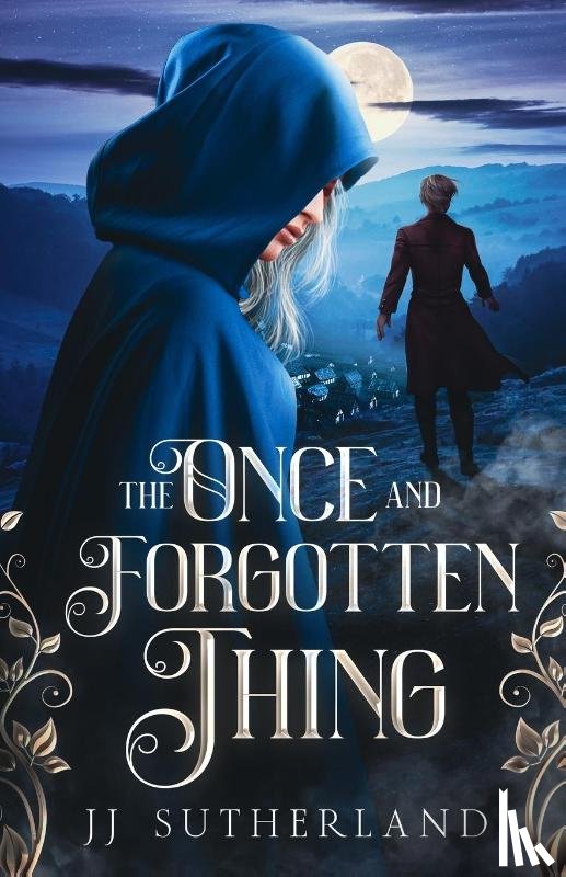 Sutherland, J. J. - The Once and Forgotten Thing