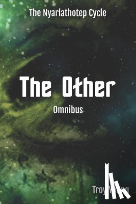 Young, Troy - The Nyarlathotep Cycle: The Other Omnibus