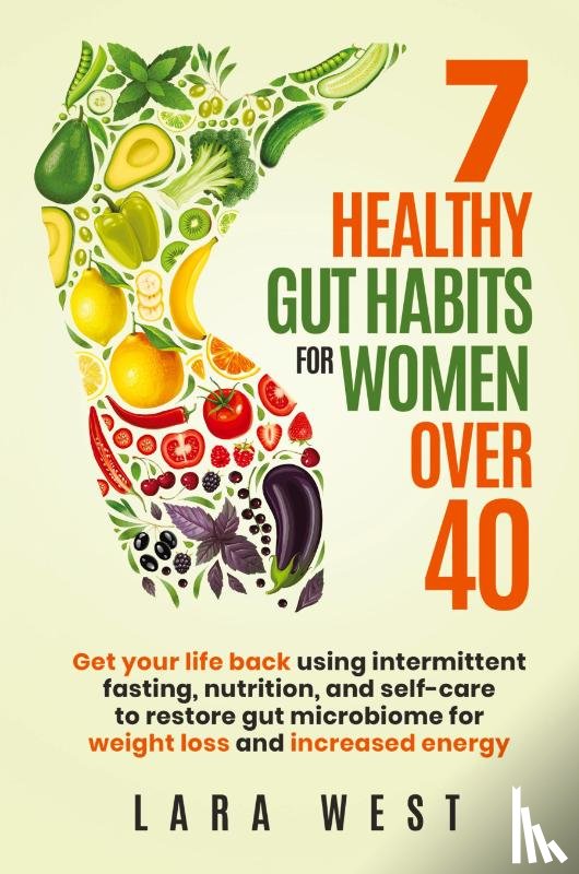West, Lara - 7 Healthy Gut Habits For Women Over 40