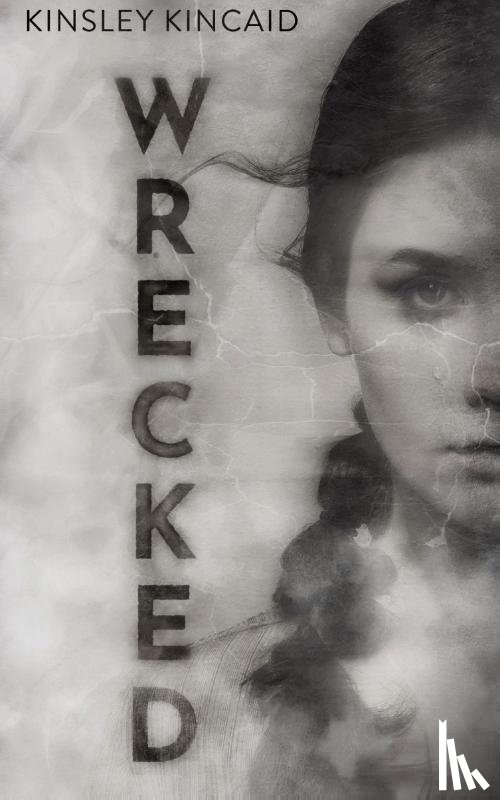 Kincaid, Kinsley - Wrecked