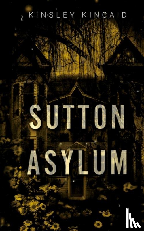 Kinkaid, Kelsey - Sutton Asylum