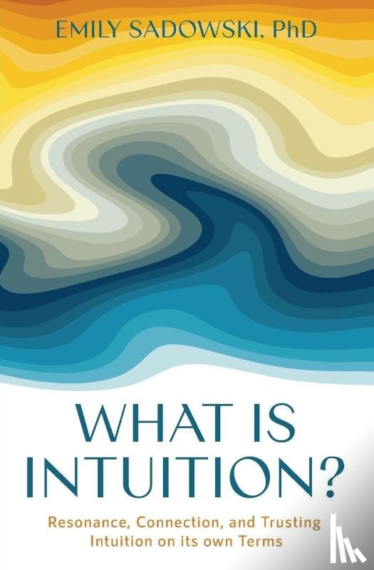 Sadowski, Emily - What is Intuition?