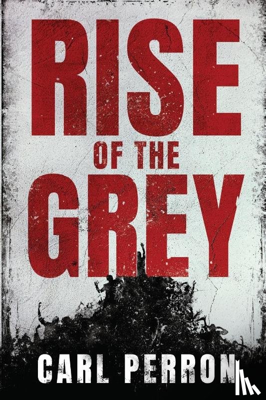 Perron, Carl - Rise of the Grey