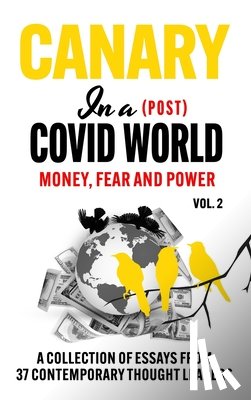 McCullough, Peter, Kennedy Jr., Robert F. - Canary In a (Post) Covid World; Money, Fear and Power