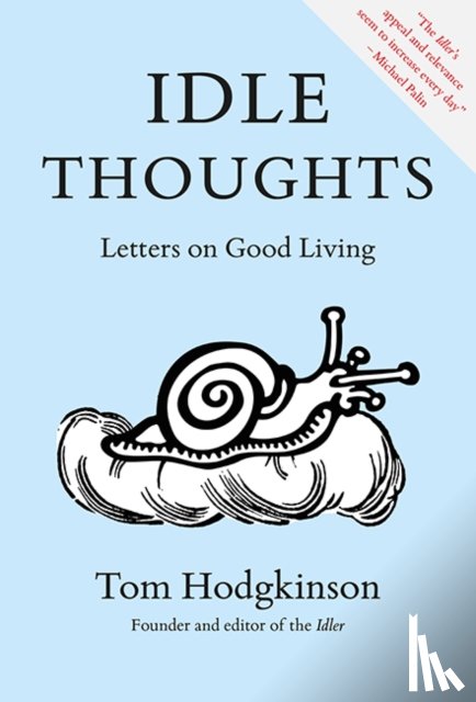 Hodgkinson, Tom - Idle Thoughts