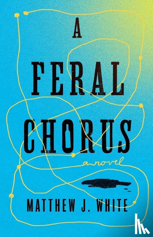 White, Matthew J. - A Feral Chorus