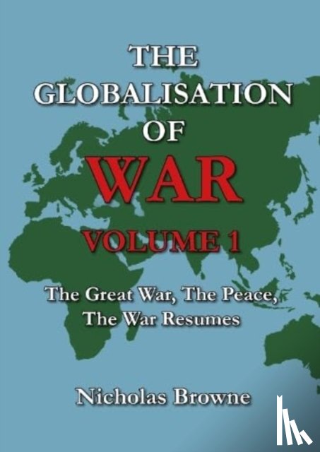 Browne, Nicholas - The Globalisation of War