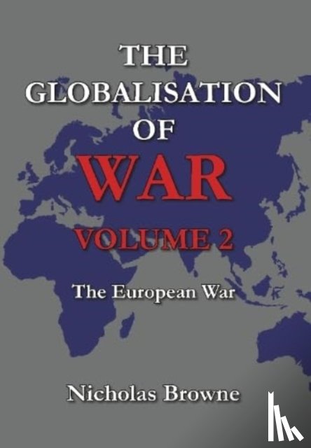 Browne, Nicholas - The Globalisation of War