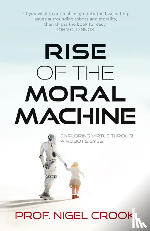 Crook, Nigel T - Rise of the Moral Machine