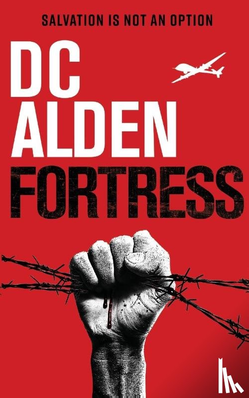 Alden, DC - Fortress - A Military Action-Horror Thriller