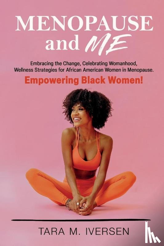 M. Iversen, Tara - Menopause and Me