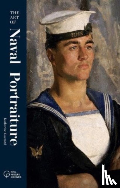 Gazzard, Katherine - The Art of Naval Portraiture