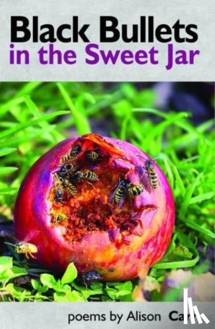 Carr, Alison - Black Bullets in the Sweet Jar