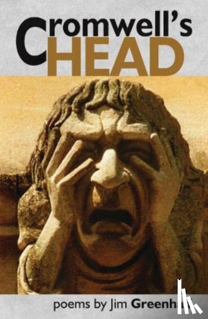 Greenhalf, Jim - Cromwell's Head