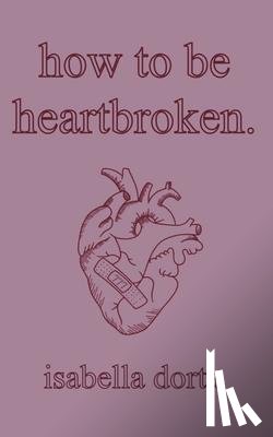 Dorta, Isabella - how to be heartbroken