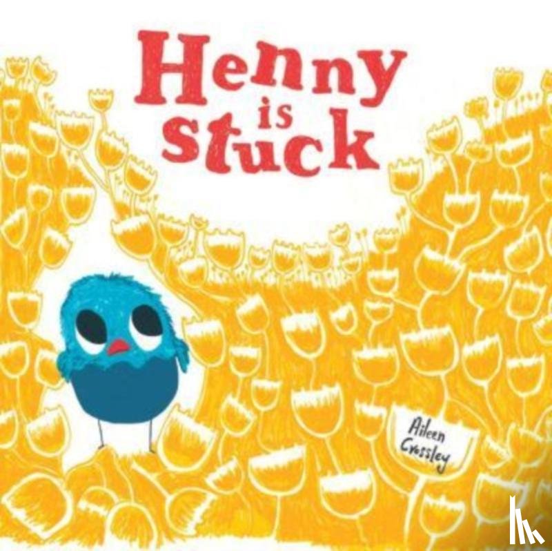 Crossley, Aileen - Henny is Stuck