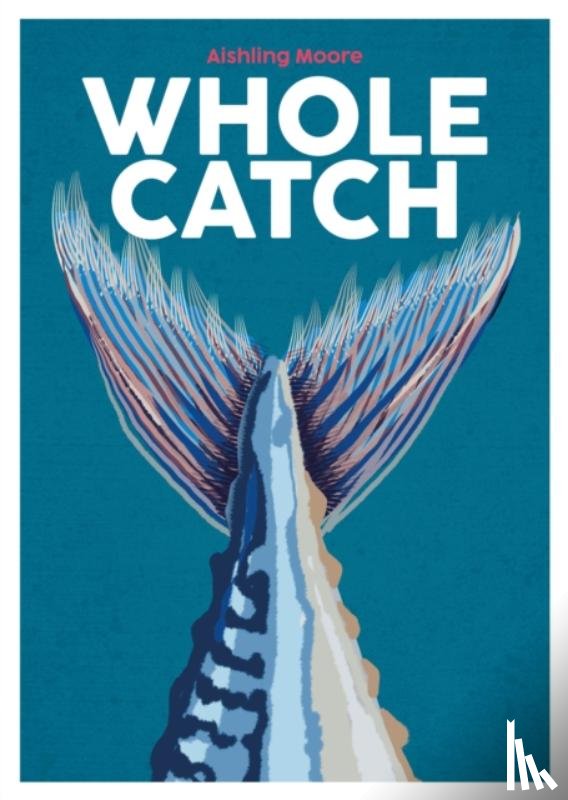 Moore, Aishling - Whole Catch