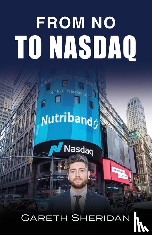Sheridan, Gareth - From No To NASDAQ