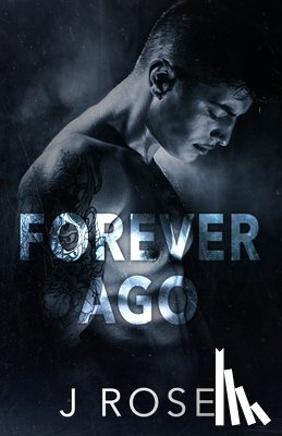 Rose, J. - Forever Ago