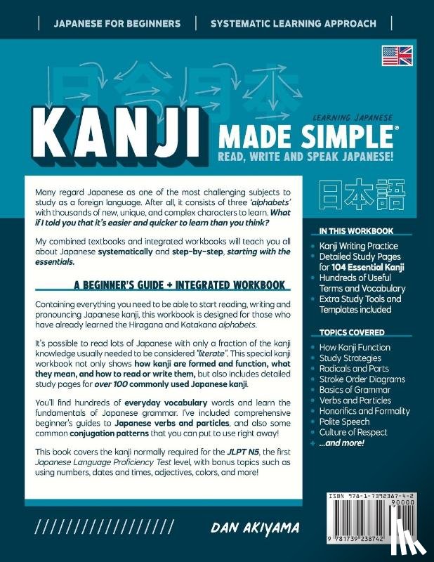 Akiyama, Dan - Learning Kanji for Beginners - Textbook and Integrated Workbook for Remembering Kanji Learn how to Read, Write and Speak Japanese