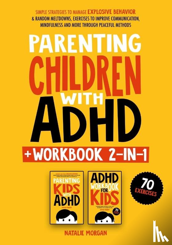 Morgan, Natalie - Parenting Children with ADHD + Workbook 2-in-1